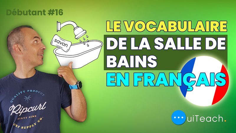 The bathroom vocabulary in French for beginners