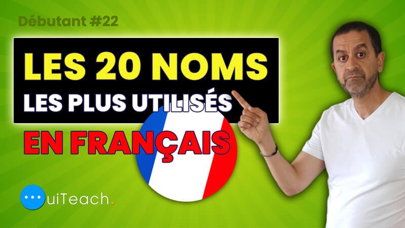 20 most used nouns in French
