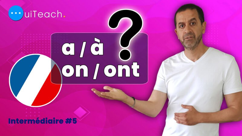 French homophones: a/à and on/ont 