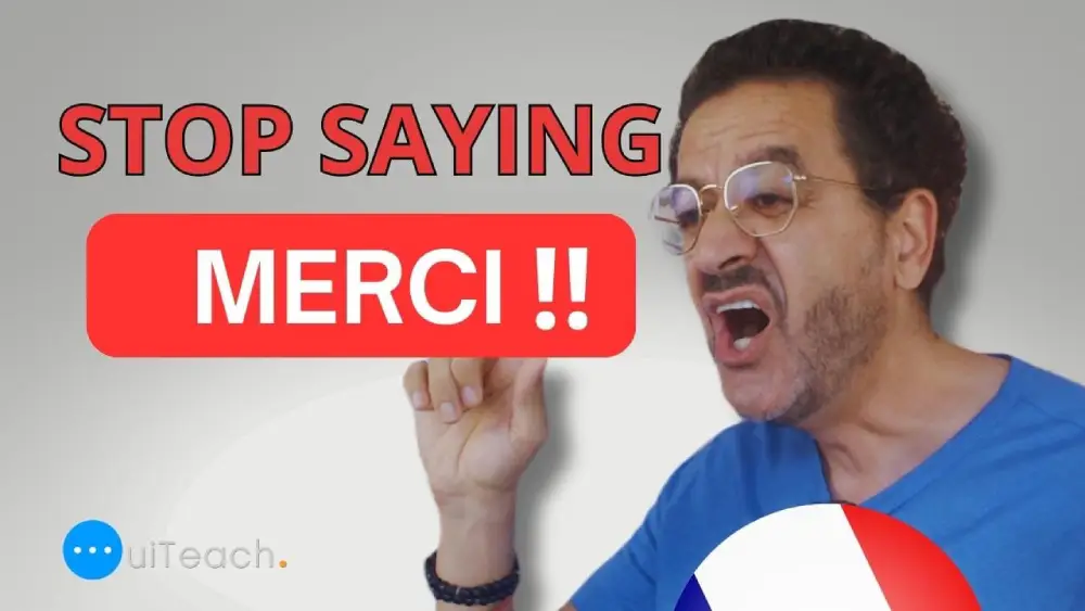 STOP Saying MERCI in French!