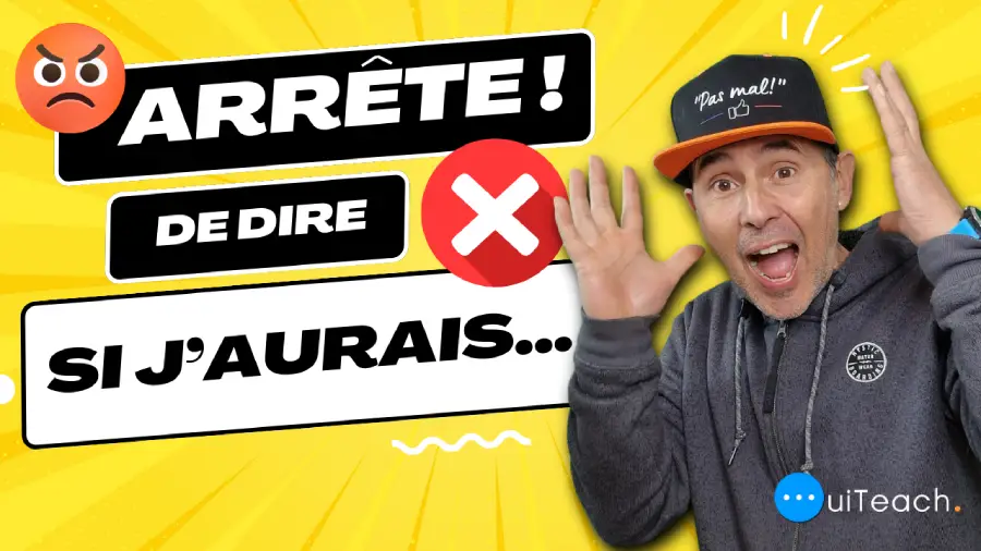 Stop saying: “Si j’aurais”, Mastering French Conditional Sentences