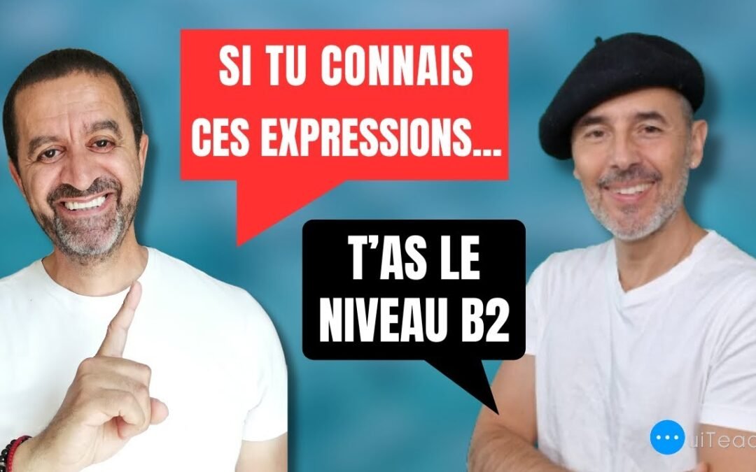 French Test B2 Level: 20 Expressions to Know