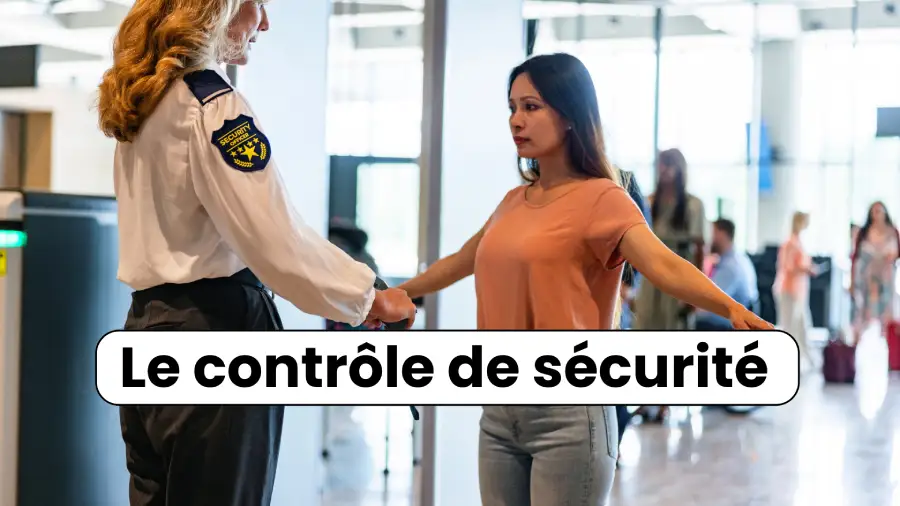 Le contrôle de sécurité