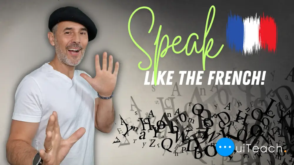 Learn how to Speak French Like a Native!