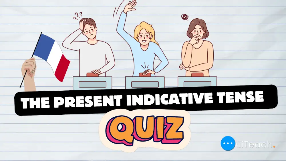 Quiz : the present indicative tense