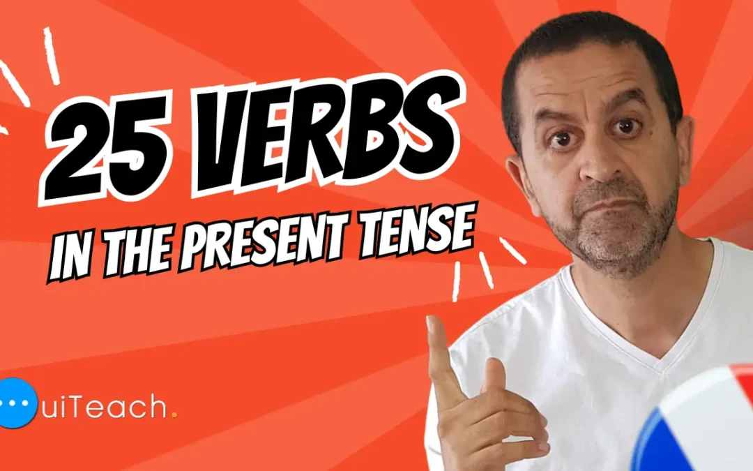 25 Verbs Conjugated in the Present Tense